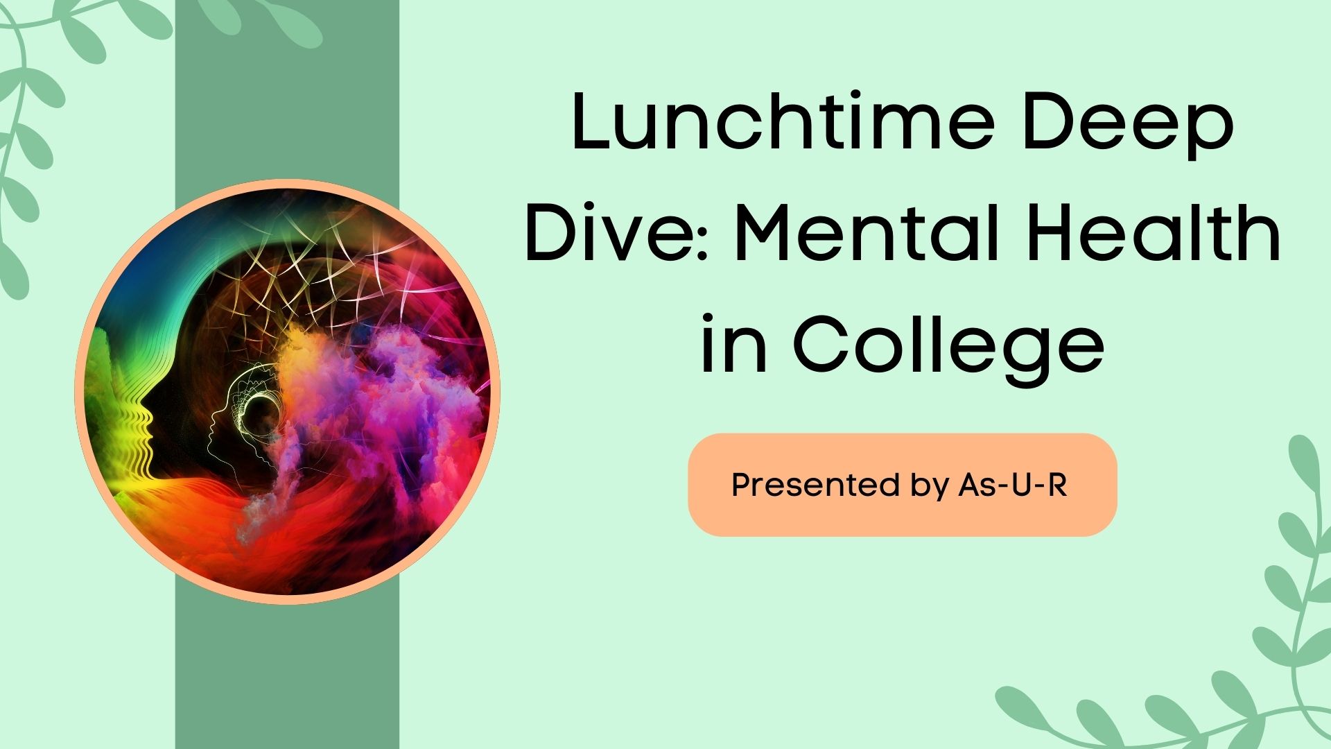 Lunchtime Deep Dive: Mental Health In College